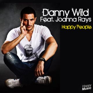Danny Wild Feat. Joanna Rays - Happy People (Radio Date: 26 Agosto 2011)
